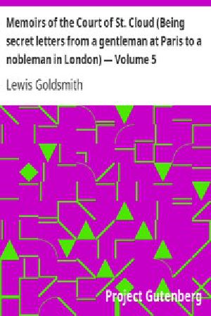 [Gutenberg 3896] • Memoirs of the Court of St. Cloud (Being secret letters from a gentleman at Paris to a nobleman in London) — Volume 5